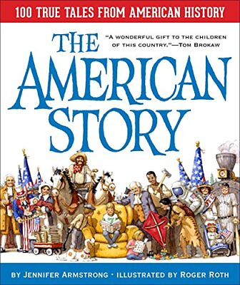 #ad The American Story: 100 True Tales from American History by Jennifer Armstrong $6.18
