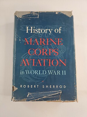 #ad History of Marine Corps Aviation in World War II HBDJ 1st Ed Robert Sherrod 1952 $19.99