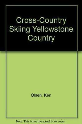 #ad CROSS COUNTRY SKIING YELLOWSTONE COUNTRY By Ken Olsen *Excellent Condition* $20.95