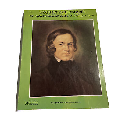 #ad Robert Schumann The Superior Library of Piano Classics Book 15 Hansen Music 1971 $9.99