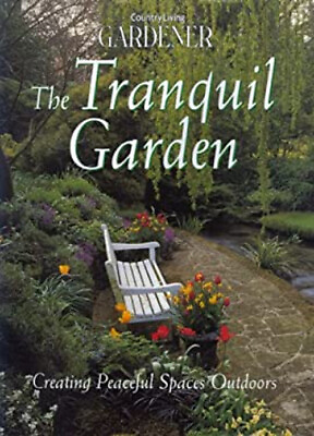 #ad Tranquil Garden : Creating Peaceful Spaces Outdoors Hardcover $6.29