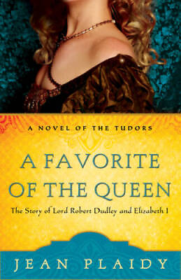 #ad A Favorite of the Queen: The Story of Lord Robert Dudley and Elizabe VERY GOOD $6.66