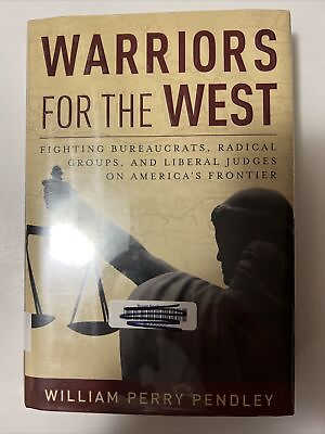#ad Warriors for the West : Fighting Bureaucrats Radical Groups and Liberal Judges $2.99