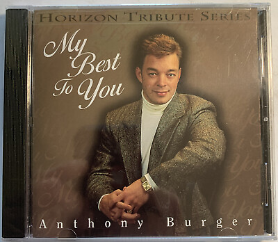 #ad Anthony Burger My Best To You CD Horizon Tribute Series New Southern Gospel $13.19