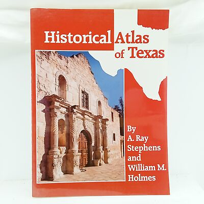 #ad Historical Atlas of Texas Stephens A. Ray Very Good $7.03