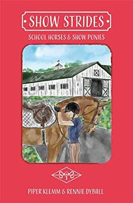 #ad Show Strides: School Horses and Show Ponies Paperback By Piper Klemm GOOD $7.67