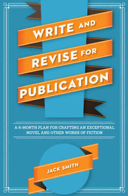 #ad Write and Revise for Publication: A 6 Month Plan for Crafting an Exceptio GOOD $4.93