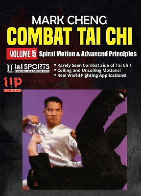 #ad Combat Tai Chi #5 Spiral Motion amp; Advanced Principles Yang style DVD Mark Cheng $24.95