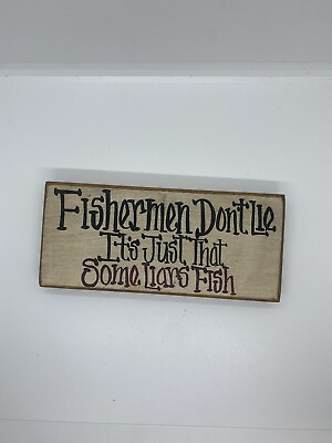 #ad Vintage Fisherman Dont Lie Wooden Handmade Sign $15.00