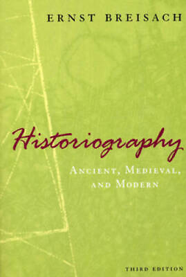 #ad Historiography: Ancient Medieval and Modern Third Edition ACCEPTABLE $17.57