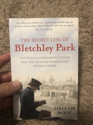 #ad The Secret Life of Bletchley Park: The WWII Codebreaking Centre and the Men... $7.82