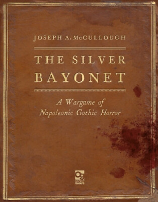 #ad The Silver Bayonet: A Wargame of Napoleonic Gothic Horror Silver Bayonet 1 $53.81