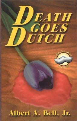 #ad Death Goes Dutch by Bell Albert A. Jr. $4.58
