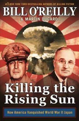 #ad Killing the Rising Sun: How America Vanquished World War II Japan GOOD $3.78