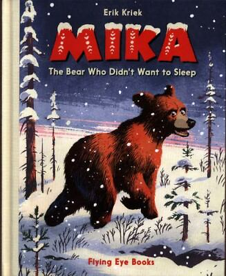#ad Mika: The Bear Who Didn#x27;t Want to Sleep by Kriek Erik $5.59