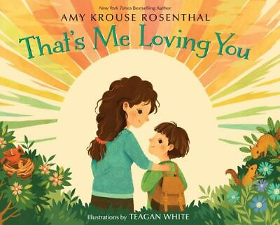 #ad Rosenthal Amy Krouse : Thats Me Loving You $4.30