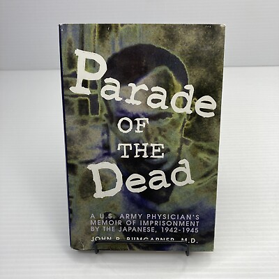 #ad Parade of the Dead John Bumgarner 1995 HC WWII POW Memoir Imprisoned by Japanese $10.17