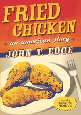 #ad Fried Chicken: An American Story Hardcover By Edge John T. GOOD $5.13