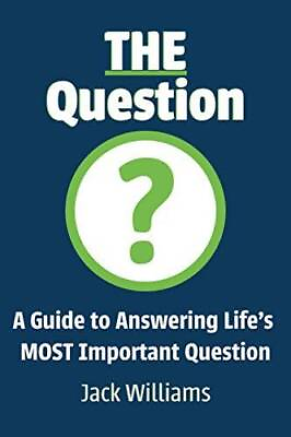 #ad The Question: A Guide to Answering Lifes MOST Important Question GOOD $249.52