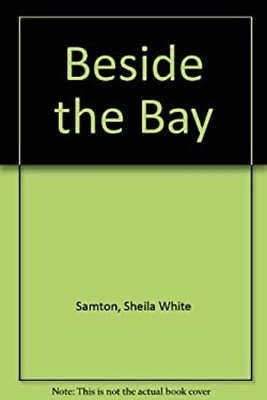 #ad Beside the Bay Hardcover Sheila W. Samton $5.76