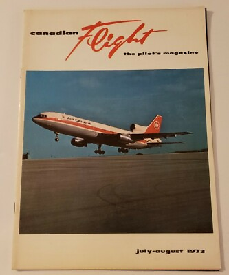#ad Canadian Flight The Pilots Magazine July August 1973 $14.99