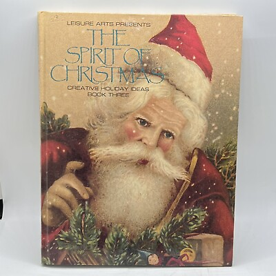 #ad The Spirit Of Christmas Creative Holiday Ideas Book Three 1989 Leisure Arts Book $6.99