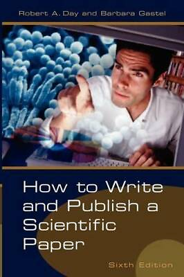 #ad How to Write and Publish a Scientific Paper Paperback By Day Robert A. GOOD $5.30