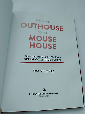 #ad From the Outhouse to the Mouse House: Crap You Need to Know for a Dream sku194 $1.00