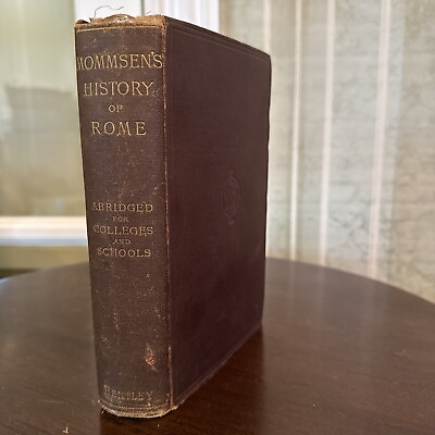 #ad Mommsen’s History Of Rome Abridged 1888 Good Condition Bryan’s And Hendy $53.15