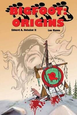 #ad Bigfoot: ORIGINS A Graphic Novel Paperback By Holsclaw Edward A VERY GOOD $3.64