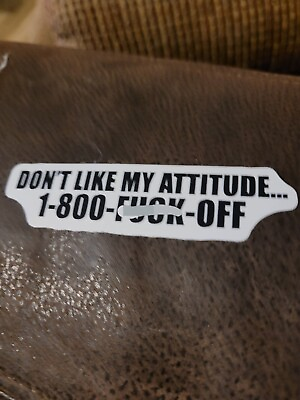 #ad Vinyl Sticker Hard Hat Tool Box Dont Like Attitude 1 800 F Off $0.99