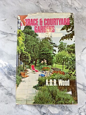 #ad 1965 Antique Gardening Book quot;Terrace amp; Courtyard Gardensquot; $10.20