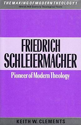#ad Friedrich Schleiermacher: Pioneer of Modern Theology Making of Modern Th GOOD $8.44