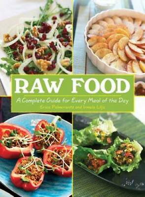 #ad Raw Food: A Complete Guide for Every Meal of the Day Paperback GOOD $4.98