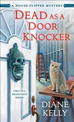 #ad Dead as a Door Knocker: A House Flipper Mystery By Kelly Diane ACCEPTABLE $3.98