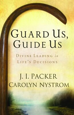 #ad GUARD US GUIDE US: DIVINE LEADING IN LIFE#x27;S DECISIONS By J. Packer amp; Carolyn $20.95