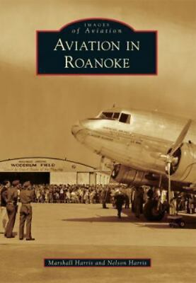 #ad Aviation in Roanoke Virginia Images of Aviation Paperback $16.24