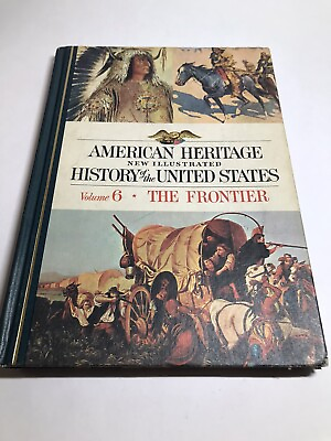 #ad American Heritage Illustrated History Of The U.S. Volume 6 The Frontier 1971 HC $12.99