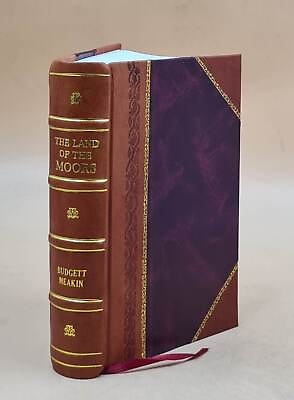#ad The land of the Moors A comprehensive description 1901 by Budgett Meakin $58.74