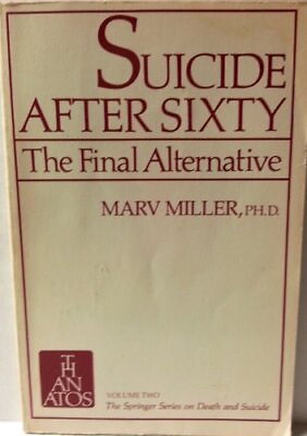 #ad SUICIDE AFTER SIXTY: THE FINAL ALTERNATIVE SPRINGER By Marv Miller $32.75