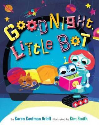 #ad Goodnight Little Bot Hardcover By Orloff Karen Kaufman GOOD $4.31