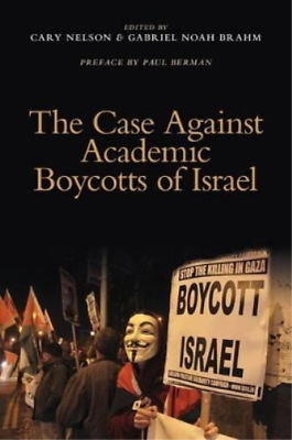 #ad Cary Nelson The Case Against Academic Boycotts of Israel Paperback UK IMPORT $61.76