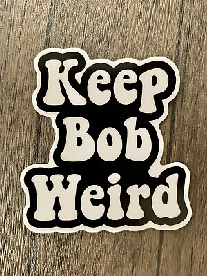 #ad Grateful Dead Keep Bob Weird Premium Sticker 3 inch Jerry García Bob Weir Bobby $4.49