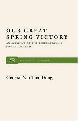 #ad Our Great Spring Victory Account of the Liberation of South Vietnam General Dung AU $32.99