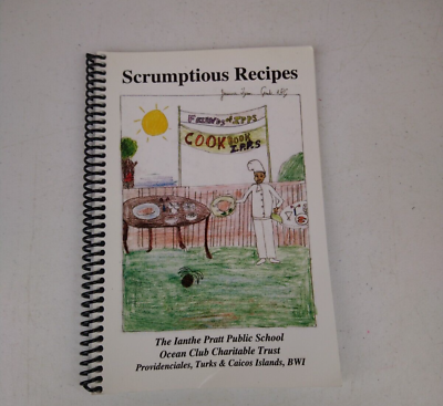 #ad VTG 1998 Scrumptious Recipes Ianthe Pratt Public School Cookbook Turks amp; Caicos $19.56