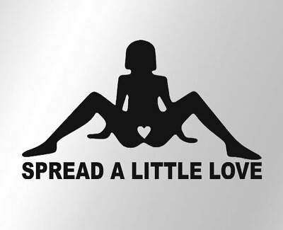 #ad Spread a Little Love Funny Car Truck Suv vinyl sticker decal Jdm Stance Sexy $3.99