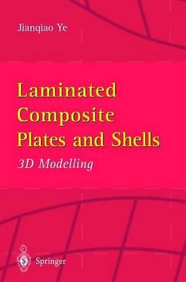 #ad Laminated Composite Plates and Shells: 3D Modelling by Jianqiao Ye English Har AU $379.30