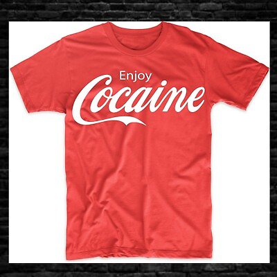#ad #ad Enjoy Cocaine T Shirt Funny Adult Graphic Tee $14.99