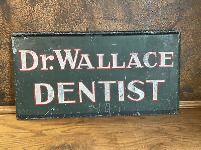#ad Early Original Antique DENTIST Trade Sign Painted Metal Vintage Dr Wallace $299.75