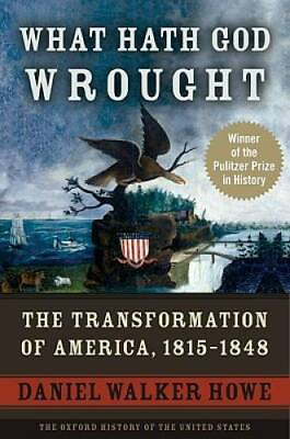 #ad What Hath God Wrought: The Transformation of America 1815 1848 Oxford H GOOD $4.78